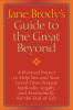 Jane_Brody_s_Guide_to_the_great_beyond