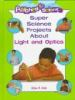 Super_science_projects_about_light_and_optics