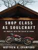 Shop_Class_as_Soulcraft___an_Inquiry_into_the_Value_of_Work