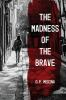 The_madness_of_the_brave