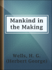 Mankind_in_the_Making