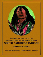 Manners__Customs__and_Conditions_of_the_North_American_Indians__Volume_II