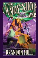 The_Candy_Shop_War_Book_2_Arcade_Catastrophe