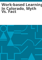 Work-based_learning_in_Colorado__myth_vs__fact