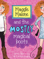 Maggie_Malone_and_the_mostly_magical_boots
