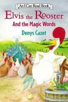 Elvis_the_Rooster_and_the_magic_words