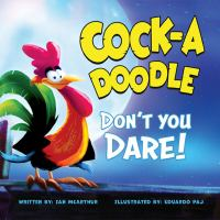 Cock-a-doodle_don_t_you_dare