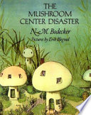 The_mushroom_center_disaster
