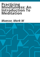 Practicing_mindfulness__an_introduction_to_meditation